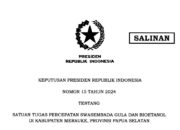 Keppres Nomor 15 Tahun 2024, Pemerintah Bentuk Satgas Swasembada Gula dan Bioetanol di Merauke