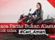 Cuaca Panas Bukan Alasan Untuk Tidak #Cari_Aman