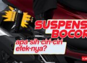 Jangan Anggap Sepele Suspensi Bocor, Ini Ciri dan Dampaknya