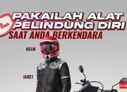 Pentingnya Alat Perlindungan Diri Saat Berkendara