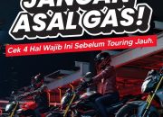 4 Hal Ini Wajib Dicek Sebelum Touring Jauh