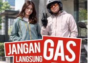 Ingat, Jangan Langsung Gas!