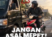 Jangan Asal Mepet! Awas Area Blind Spot!